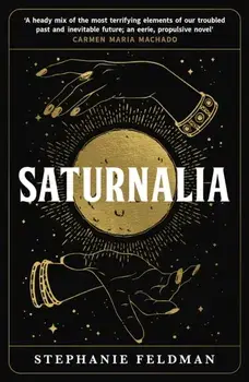 Saturnalia, Paperback/Stephanie Feldman