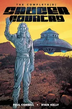 Saucer Country: The Completed Edition, Paperback/Paul Cornell