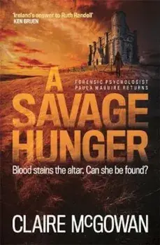 Savage Hunger (Paula Maguire 4), Paperback/Claire Mcgowan