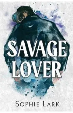Savage Lover - Sophie Lark