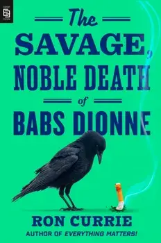 Savage, Noble Death of Babs Dionne, Paperback/***
