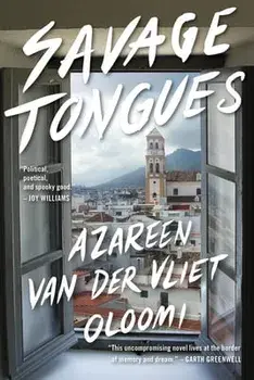 Savage Tongues, Paperback/Azareen Van Der Vliet Oloomi