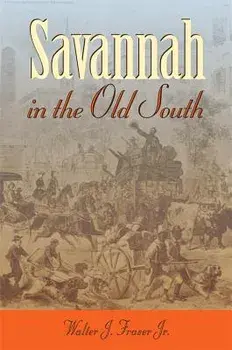 Savannah in the Old South, Paperback/Walter J. Fraser