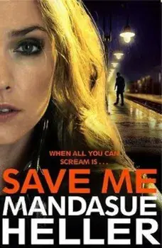 Save Me, Hardcover/Mandasue Heller