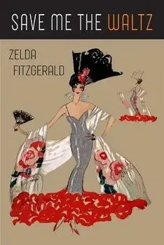 Save Me the Waltz, Paperback/Zelda Fitzgerald