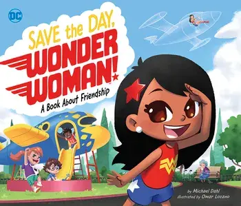 Save the Day, Wonder Woman!: A Book about Friendship, Hardcover/Michael Dahl
