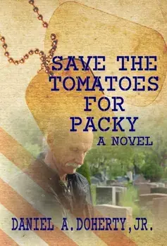 Save the Tomatoes for Packy, Hardcover/Jr. Daniel a. Doherty