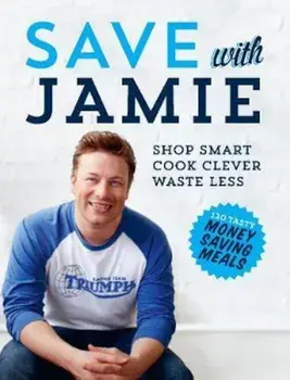 Save with Jamie, Hardcover/Jamie Oliver