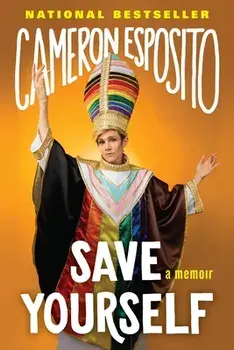 Save Yourself, Paperback/Cameron Esposito