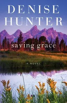 Saving Grace, Paperback/Denise Hunter