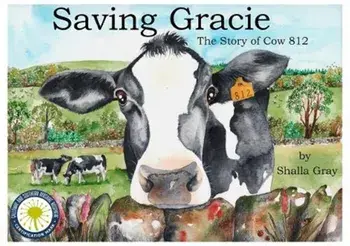 Saving Gracie. The Story of Cow 812, Paperback/Shalla Gray