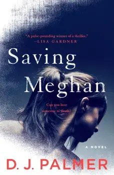 Saving Meghan, Paperback/D. J. Palmer