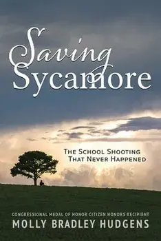 Saving Sycamore: The School Shooting That Never Happened, Paperback/Molly Hudgens