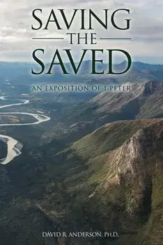 Saving the Saved, Paperback/David R. Anderson