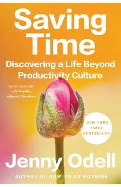 Saving Time: Discovering a Life Beyond the Clock - Jenny Odell