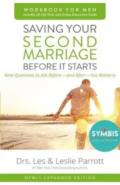Saving Your Second Marriage Before It Starts Workbook for Men Updated: Nine Questions to Ask Before---And After---You Remarry - Les And Leslie Parrott