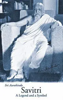 Savitri: A Legend & a Symbol - New U.S. Edition, Paperback/Aurobindo
