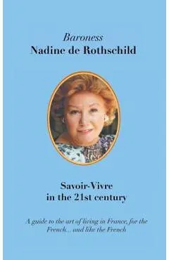 Savoir-Vivre in the 21st Century - Nadine Rothschild