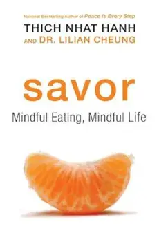 Savor: Mindful Eating, Mindful Life, Paperback/Thich Nhat Hanh
