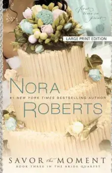 Savor the Moment, Paperback/Nora Roberts
