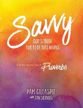 Savvy: God's Truth for a Life That Works, Paperback/Pam Gillaspie