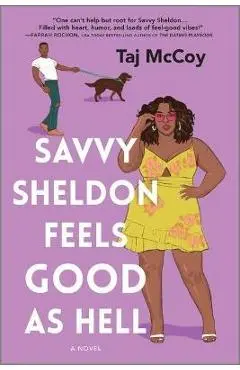 Savvy Sheldon Feels Good as Hell - Taj Mccoy