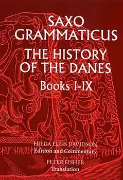 Saxo Grammaticus: The History of the Danes, Books I-IX: I. English Text; II. Commentary, Paperback/Hilda Ellis Davidson