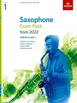 Saxophone Exam Pack from 2022, ABRSM Grade 1. Selected from the syllabus from 2022. Score & Part, Audio Downloads, Scales & Sight-Reading, Sheet Map/ABRSM