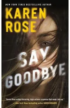 Say Goodbye - Karen Rose