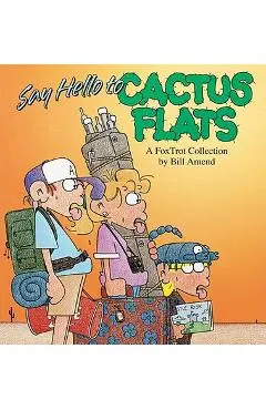 Say Hello to Cactus Flats - Bill Amend