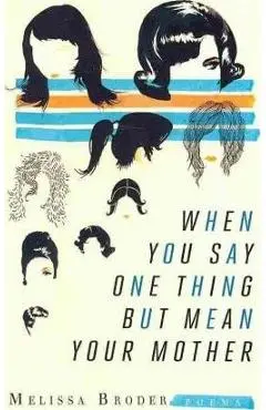 Say One Thing - Meliss Broder