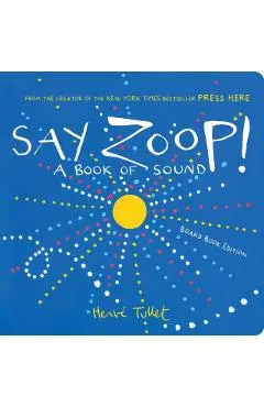 Say Zoop! - Herve Tullet