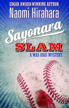 Sayonara Slam, Paperback/Naomi Hirahara