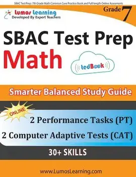 Sbac Test Prep: 7th Grade Math Common Core Practice Book and Full-Length Online Assessments: Smarter Balanced Study Guide with Perform, Paperback/Lumos Learning