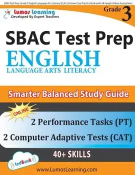 Sbac Test Prep: Grade 3 English Language Arts Literacy (Ela) Common Core Practice Book and Full-Length Online Assessments: Smarter Bal, Paperback/Lumos Learning