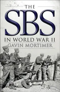 SBS in World War II, Paperback/Gavin Mortimer