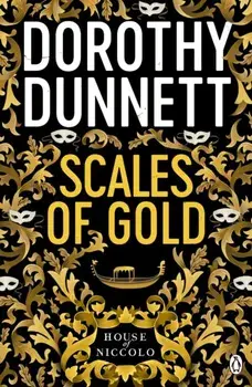 Scales Of Gold. The House Of Niccolo 4, Paperback/Dorothy Dunnett