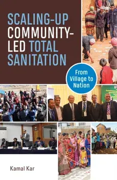 Scaling-up Community-Led Total Sanitation. From village to nation, Paperback/Kamal Kar