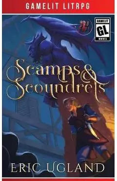 Scamps & Scoundrels - Eric Ugland