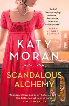 Scandalous Alchemy, Paperback/Katy Moran
