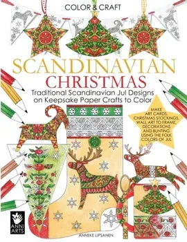 Scandinavian Christmas: Traditional Scandinavian Jul Designs on Keepsake Paper Crafts to Color, Paperback/Anneke Lipsanen