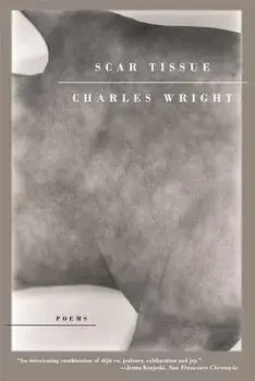 Scar Tissue, Paperback/Charles Wright