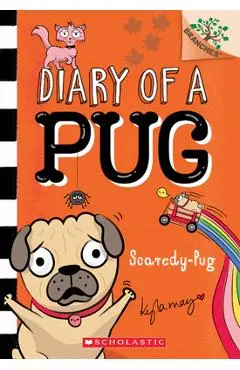 Scaredy-Pug: A Branches Book (Diary of a Pug #5), 5 - Kyla May