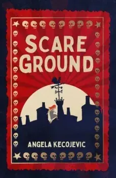 Scareground, Paperback/Angela Kecojevic