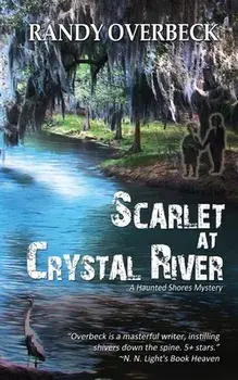 Scarlet at Crystal River, Paperback/Randy Overbeck