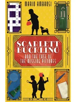 Scarlett Buckling and the Case of the Missing Pictures. A Detective Adventure for Middle Grade Readers Exploring Dementia and Family Bonds, Paperback/Mario Ambrosi