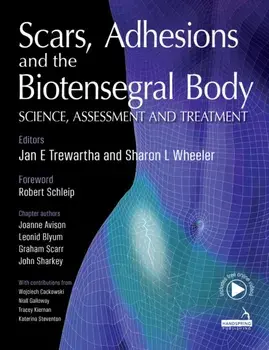 Scars, Adhesions and the Biotensegral Body, Paperback/***