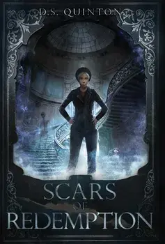 Scars of Redemption: A Supernatural Thriller, Hardcover/D. S. Quinton