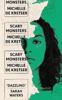 Scary Monsters. Main, Paperback/Michelle de Kretser