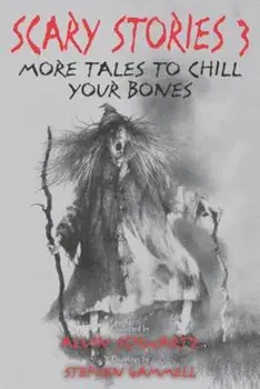 Scary Stories 3: More Tales to Chill Your Bones, Paperback/Alvin Schwartz